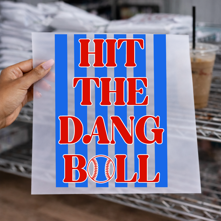 Hit The Dang Ball-DTF Transfer